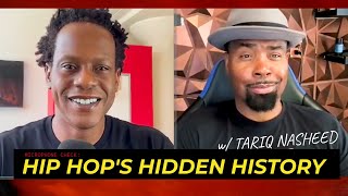 Tariq Nasheed Dismantles Revisionist Hip Hop History  Podcast [upl. by Eittel134]