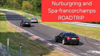 E90 M3 Competition VS NURBURGRING and SPA FRANCORCHAMPS 2024 ROAD TRIP [upl. by Spatz]