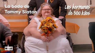 La boda de Tammy Slaton  Las hermanas de 300 kilos [upl. by Ellehsar]