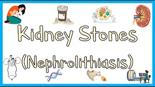 Kidney StonesNephrolithiasis Causes Pathophysiology Signs amp Symptoms Diagnosis  Treatment [upl. by Calva971]