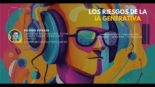 Los riesgos de la IA Generativa [upl. by Lavena]