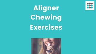 ALIGNER CHEWING EXERCISES TIPS l Dr Bailey Orthodontist [upl. by Aramahs276]