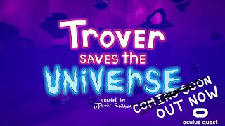 Trover Saves the Universe OUT NOW on Oculus Quest [upl. by Ayhdiv]