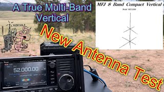 New Antenna Test MFJ2389 8 Band Compact Vertical Antenna A True MultiBand Vertical [upl. by Narhem]