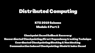 Distributed Computing KTU 2019 Scheme Checkpoint based Rollback rcovery Schemes [upl. by Serena]