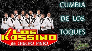 Cumbia de los toques  Los Kassino de Chucho Pinto [upl. by Nnodnarb790]