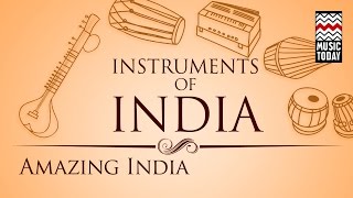 Instruments Of Amazing India I Audio Jukebox I Instrumental I Various Artistes  Music Today [upl. by Maurilia]