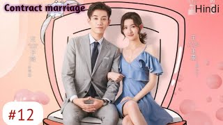 Episode 12  Contract Marriage  Once We Get Married drama explained in hindi [upl. by Aneehsyt]