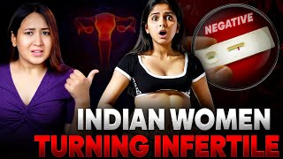 Why Indian Women Are Becoming INFERTILE [upl. by Orhtej]