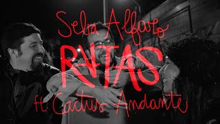 Seba Alfaro ft Cactus Andante  Ratas Videoclip [upl. by Stag723]