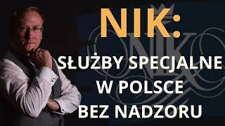 NIK służby specjalne w Polsce bez nadzoru  dr Leszek Sykulski [upl. by Dyna]