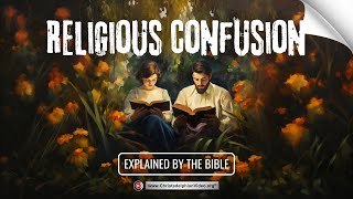 Religious confusion is explained in the Bible [upl. by Audre]