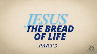 Jesus I am the Bread of Life  Part 3  Integrity CF Church [upl. by Lednahs44]