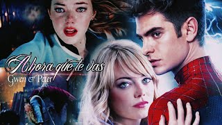 💔AHORA QUE TE VAS💔  GWEN STACY Y PETER PARKER [upl. by Capp]