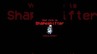 AMONG US SHAPESHIFTER ROLE shorts youtubeshorts ytshorts viral amongus amongusgameplay [upl. by Nwahsear11]