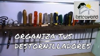 ORGANIZA TUS DESTORNILLADORES [upl. by Howlond]