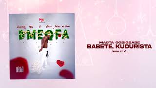 Masta OGBIGBABE  Babete Kudurista MixTape DMEQFAÁudio Oficial [upl. by Reilly500]