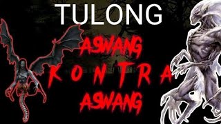 ASWANG KONTRA ASWANG TRUE STORY [upl. by Kerr348]