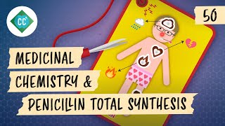 Medicinal Chemistry and Penicillin Total Synthesis Crash Course Organic Chemistry 50 [upl. by Ricca106]