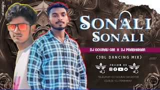 SONALI SONALI JBL DANCING MIX DJ GOURAV GM X DJ PRABHAKAR [upl. by Melas695]