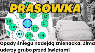 quotOPADY ŚNIEGU nadejdą ZNIENACKA Zima uderzy GRUBO przed Świętamiquot  PRASÓWKA [upl. by Fredek]