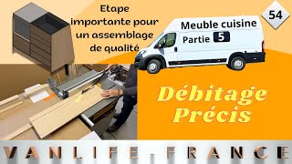 54 🔨 Fabrication Meuble de Cuisine pour Fourgon Aménagé  Débitage Précis à la Scie Sous Table [upl. by Niatsirhc]