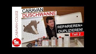 Tutorial Caravan Duschwanne reparieren  duplizieren  Teil 2 Altteil vorbereiten [upl. by Nnylylloh172]