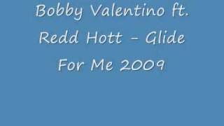 Bobby Valentino ft Redd Hott Glide For Me [upl. by Karl]