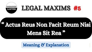 Actus Reus Non Facit Reum Nisi Mens Sit Rea  Guilty Act  Guilty Mind  Criminal Offence  Maxims [upl. by Cailly]