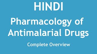 Pharmacology of Antimalarial Drugs Complete Overview HINDI  Dr Shikha Parmar [upl. by Jobyna966]