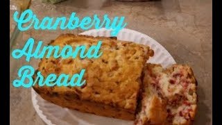 Cranberry Almond Bread [upl. by Stasny576]