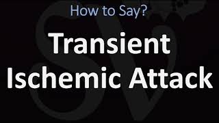 How to Pronounce Transient Ischemic Attack CORRECTLY [upl. by Esele]