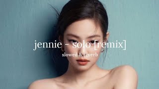 jennie  solo remix inst slowed  reverb [upl. by Timmons]