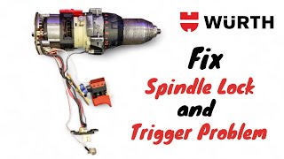 WÜRTH 18V Cordless Drill Spindle Lock and Trigger Problem Fix [upl. by Pazit210]