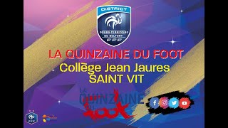 LA QUINZAINE DU FOOT  Collège Jean Jaures  SAINT VIT [upl. by Sadowski]