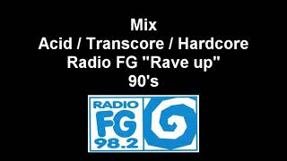 Mix Acid  Transcore  Hardcore sur Radio FG  90s [upl. by Tutankhamen80]