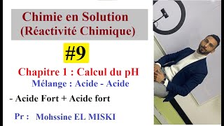 Chimie en Solution  Calcul du ph ep9 Mélange acideacide [upl. by Bard]