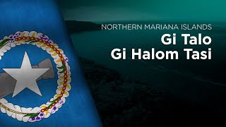 Anthem of the Northern Mariana Islands  Gi Talo Gi Halom Tasi  Satil Matawal Pasifiko [upl. by Polak950]