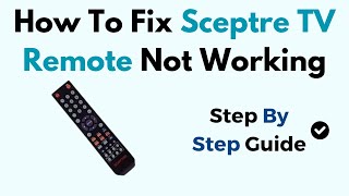 How To Fix Sceptre TV Remote Not Working [upl. by Zelikow930]