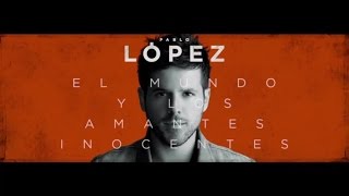 Pablo López  El Mundo y los Amantes Inocentes Teaser1 [upl. by Annaohj]