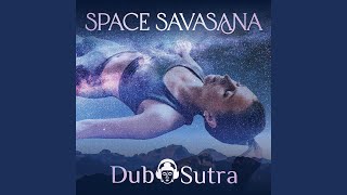 Space Savasana [upl. by Belcher]