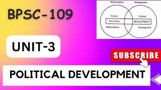 BPSC109 UNIT 3 POLITICAL DEVELOPMENT bapsh politicalscience [upl. by Susann]