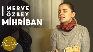 Mihriban  Merve Özbey  Akustik [upl. by Nelo]