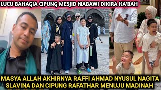 AKHIRNYA RAFFI AHMAD BARENG TIM AKA MENYUSUL NAGITA SLAVINA DI MADINAH [upl. by Copp702]