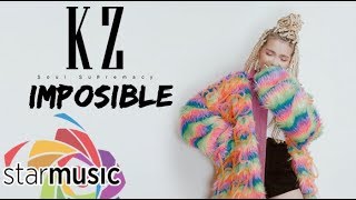 Imposible  KZ Tandingan Lyrics [upl. by Hurley]