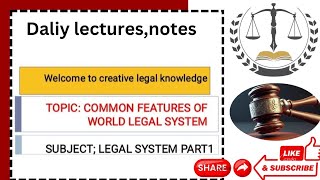 Lecturer No 1Common features of world legal systemlegal system Llb part 1 legal guidance feature [upl. by Callas827]