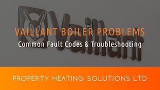 Vaillant Boiler Problems Common Fault Codes amp Troubleshooting [upl. by Airdnahc471]