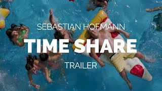 Time Share Tiempo compartido  Sebastian Hofmann Film Trailer 2018 [upl. by Fabrienne]