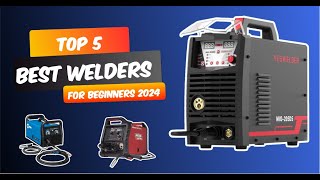 Top 5 Best Welders for Beginners 2024 [upl. by Awra702]