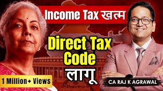 Direct Tax Code 2025 replacing Income Tax Act 1961  CA Raj K Agrawal [upl. by Zenger]